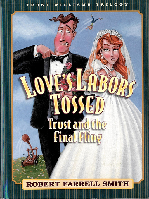 Title details for Love's Labors Tossed by Robert Farrell Smith - Available